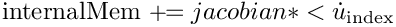 $ \text{internalMem} \aeq jacobian *
                 < \dot
                  u_{\text{index}} $